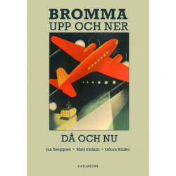 Bromma: upp och ner, då och nu