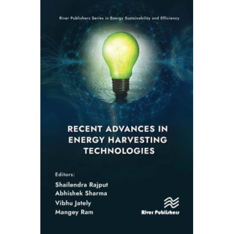 Recent Advances in Energy Harvesting Technologies