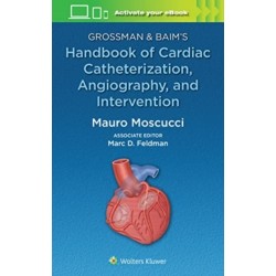 Grossman & Baim's Handbook of Cardiac Catheterization, Angiography, and Intervention