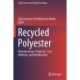 Recycled Polyester: Manufacturing, Properties, Test Methods, and Identification