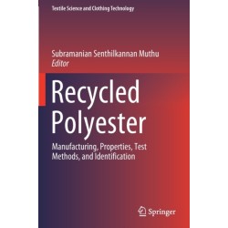 Recycled Polyester: Manufacturing, Properties, Test Methods, and Identification