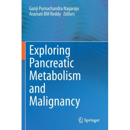 Exploring Pancreatic Metabolism and Malignancy