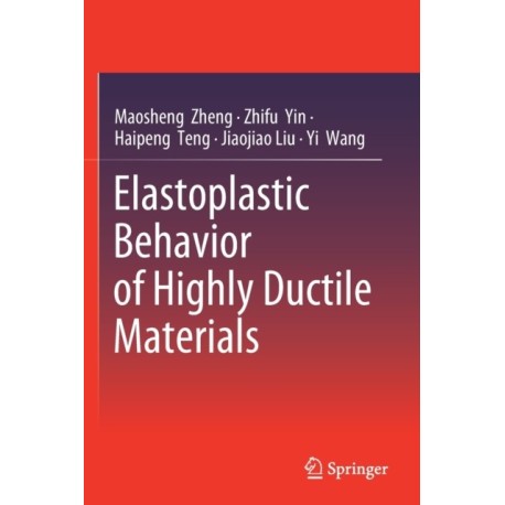 Elastoplastic Behavior of Highly Ductile Materials
