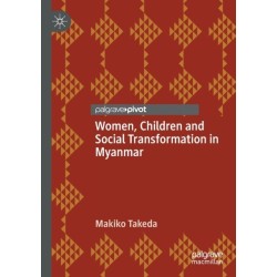Women, Children and Social Transformation in Myanmar