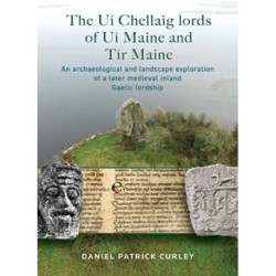 The Ui Chellaig lords of Ui Maine and Tir Maine