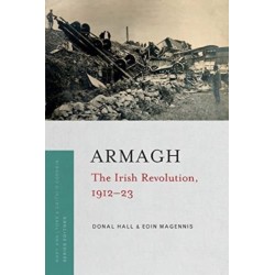 Armagh: The Irish Revolution 1912-23