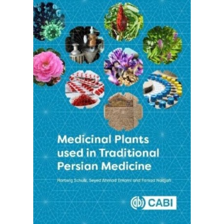Medicinal Plants used in Traditional Persian Medicine