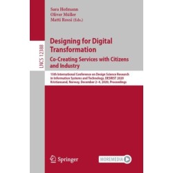 Designing for Digital Transformation. Co-Creating Services with Citizens and Industry: 15th International Conference on Design Science Research in Information Systems and Technology, DESRIST 2020, Kristiansand, Norway, December 2–4, 2020, Proceedings