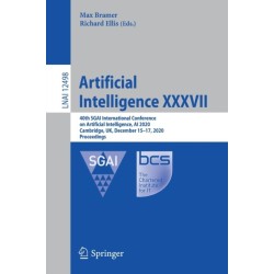 Artificial Intelligence XXXVII: 40th SGAI International Conference on Artificial Intelligence, AI 2020, Cambridge, UK, December 15–17, 2020, Proceedings