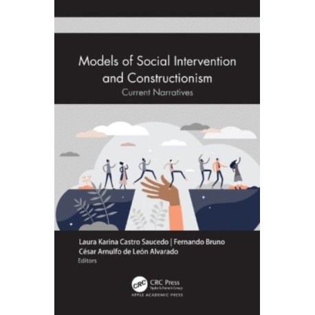 Models of Social Intervention and Constructionism: Current Narratives