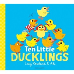 Ten Little Ducklings: WINNER of the BookTrust Storytime Prize
