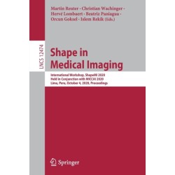 Shape in Medical Imaging: International Workshop, ShapeMI 2020, Held in Conjunction with MICCAI 2020, Lima, Peru, October 4, 2020, Proceedings