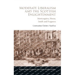 Moderate Liberalism and the Scottish Enlightenment: Montesquieu, Hume, Smith and Ferguson
