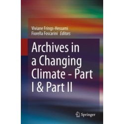 Archives in a Changing Climate - Part I & Part II