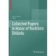 Collected Papers in Honor of Yoshihiro Shibata