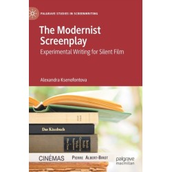 The Modernist Screenplay: Experimental Writing for Silent Film