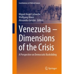 Venezuela – Dimensions of the Crisis: A Perspective on Democratic Backsliding