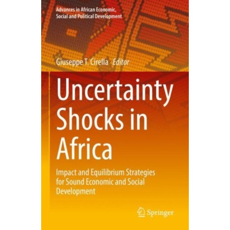 Uncertainty Shocks in Africa: Impact and Equilibrium Strategies for Sound Economic and Social Development