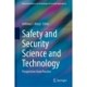 Safety and Security Science and Technology: Perspectives from Practice