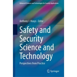 Safety and Security Science and Technology: Perspectives from Practice