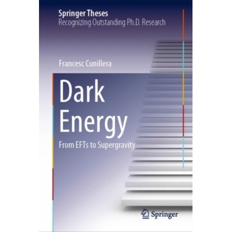Dark Energy: From EFTs to Supergravity