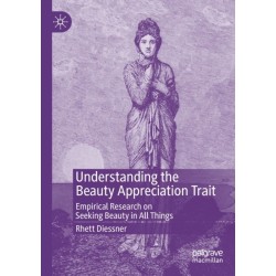 Understanding the Beauty Appreciation Trait: Empirical Research on Seeking Beauty in All Things