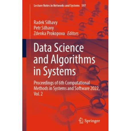 Data Science and Algorithms in Systems: Proceedings of 6th Computational Methods in Systems and Software 2022, Vol. 2