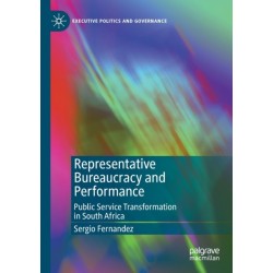 Representative Bureaucracy and Performance: Public Service Transformation in South Africa