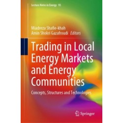 Trading in Local Energy Markets and Energy Communities: Concepts, Structures and Technologies