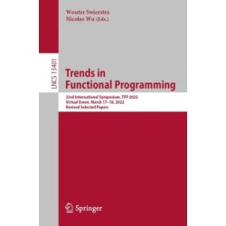 Trends in Functional Programming: 23rd International Symposium, TFP 2022, Virtual Event, March 17–18, 2022, Revised Selected Papers