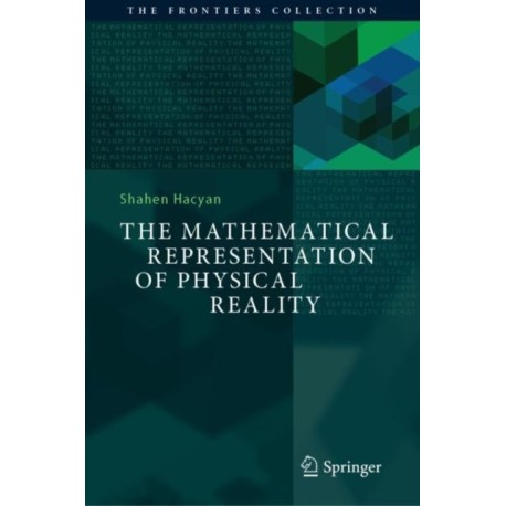 The Mathematical Representation of Physical Reality