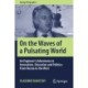 On the Waves of a Pulsating World: An Engineer’s Adventures in Innovation, Education and Politics: From Russia to the West
