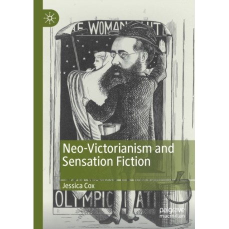 Neo-Victorianism and Sensation Fiction