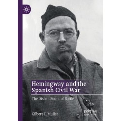Hemingway and the Spanish Civil War: The Distant Sound of Battle