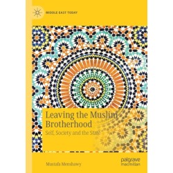 Leaving the Muslim Brotherhood: Self, Society and the State