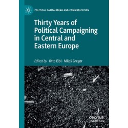 Thirty Years of Political Campaigning in Central and Eastern Europe