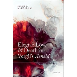 Elegiac Love and Death in Vergil's Aeneid