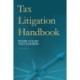 Tax Litigation Handbook