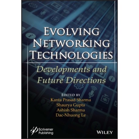 Evolving Networking Technologies: Developments and Future Directions