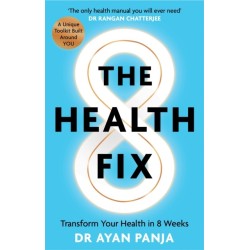 The Health Fix: Transform your Health in 8 Weeks