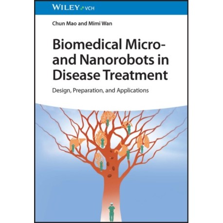 Biomedical Micro- and Nanorobots in Disease Treatment: Design, Preparation, and Applications