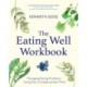 The Eating Well Workbook: Addressing Overeating Using Your Compassionate Mind