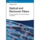 Optical and Electronic Fibers: Emerging Applications and Technological Innovations
