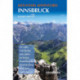 Innsbruck Mountain Adventures: Summer routes for a multi-activity holiday around the capital of Austria's Tirol