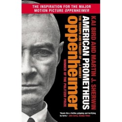 American Prometheus: The Triumph and Tragedy of J. Robert Oppenheimer