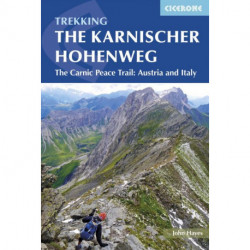 The Karnischer Hoehenweg: A 1-2 week trek on the Carnic Peace Trail: Austria and Italy