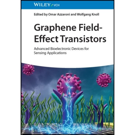 Graphene Field-Effect Transistors: Advanced Bioelectronic Devices for Sensing Applications
