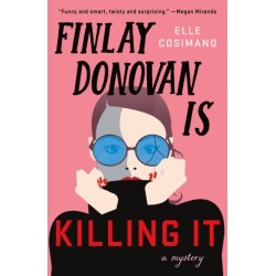 Finlay Donovan Is Killing It: A Novel