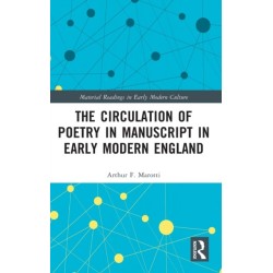 The Circulation of Poetry in Manuscript in Early Modern England