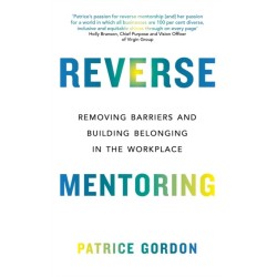 Reverse Mentoring: Removing Barriers and Building Belonging in the Workplace